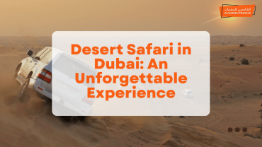 Desert Safari in Dubai, An Unforgettable Experience