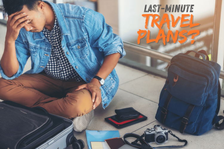 Last-Minute Travel Plans