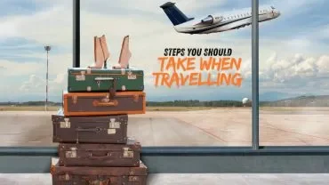What are some of the steps you should take when travelling?
