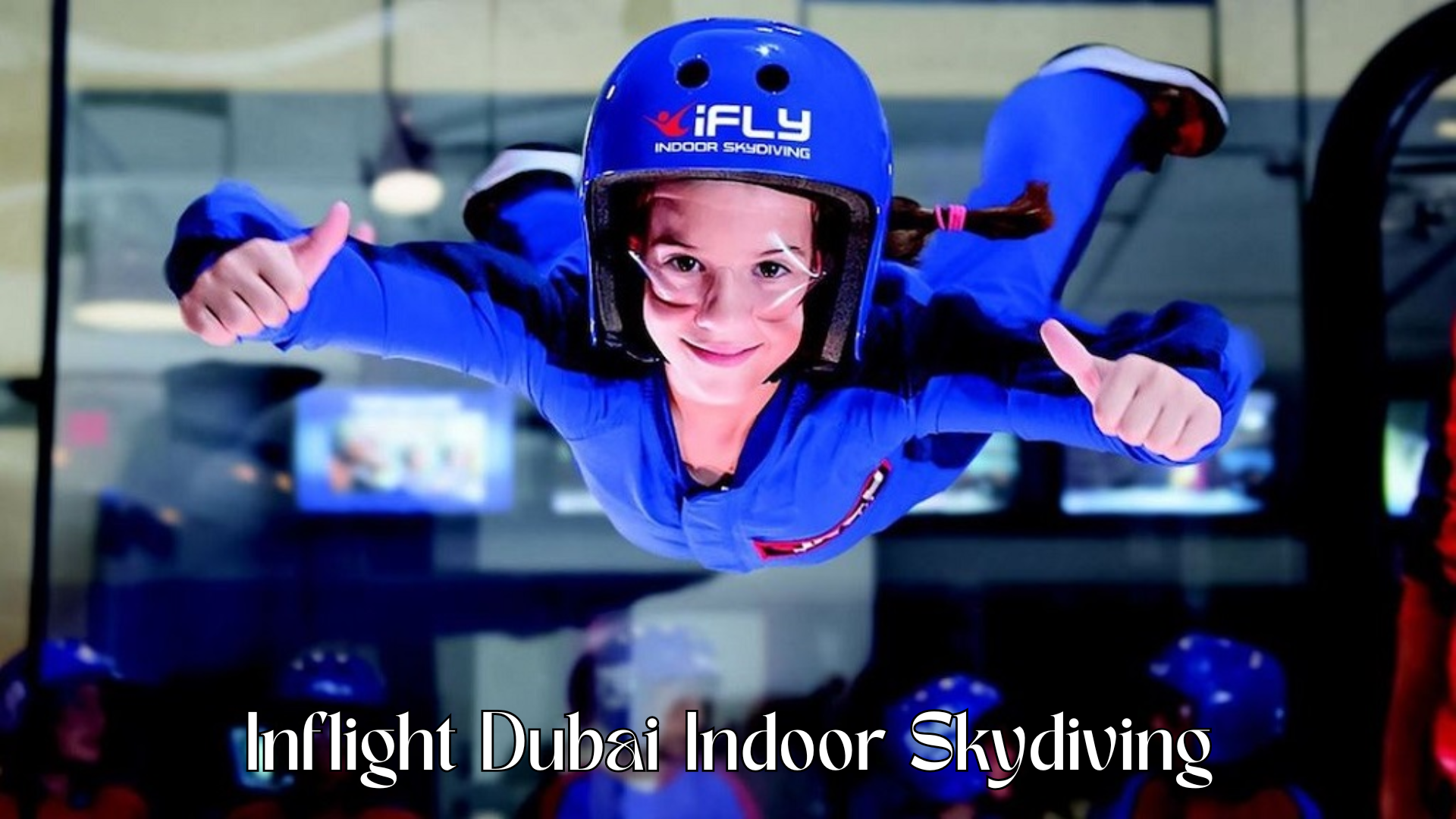 Inflight Dubai Indoor Skydiving