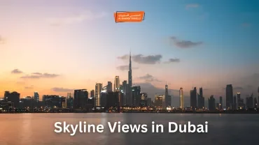Top 3 Places to Find the Best Skyline Views in Dubai