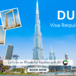 Ultimate Guide to Dubai’s Visa Requirements for Travelers in 2024