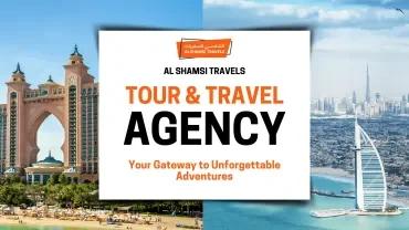 7 Reasons to Choose Al Shamsi Travel Agency in Dubai for Your Next Trip