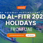 Best Getaway Destinations for Eid al-Fitr 2025 Holidays from UAE