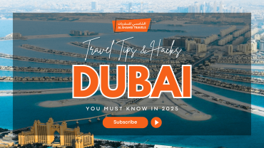 Dubai Travel Tips & Hacks You Must Know In 2025