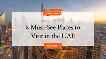 8 Must-See Places to Visit in the United Arab Emirates