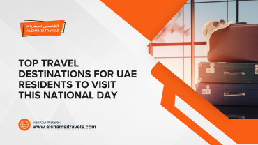 Top Travel Destinations for UAE Residents to Visit This National Day
