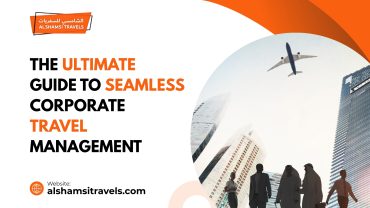 The Ultimate Guide to Seamless Corporate Travel Management